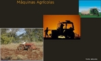 Agricultura: Mquinas Agrcolas